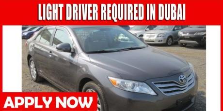 LIGHT DRIVER REQUIRED IN DUBAI