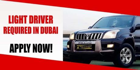 LIGHT DRIVER REQUIRED IN DUBAI