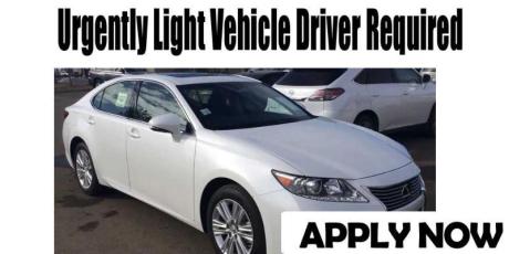 Urgently Light Vehicle Driver Required