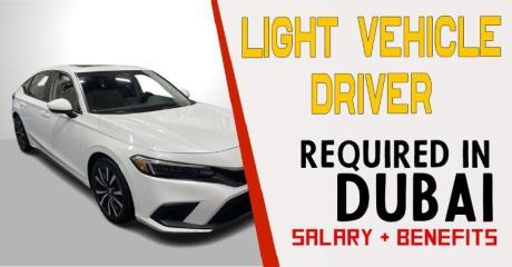 Light Vehicle Driver Required in Dubai