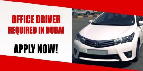 OFFICE DRIVER REQUIRED IN DUBAI