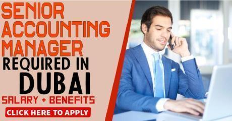 Senior Accounting Manager Required in Dubai