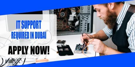 IT SUPPORT REQUIRED IN DUBAI