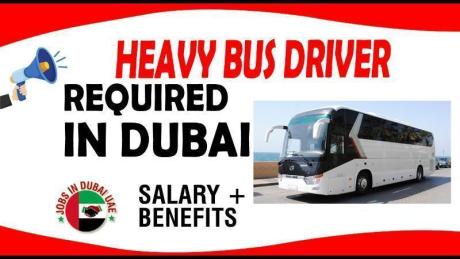 HEAVY BUS DRIVER REQUIRED IN DUBAI