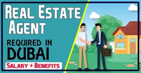 Real Estate Agent Required in Dubai -