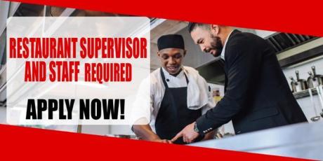 RESTAURANT SUPERVISOR AND STAFF REQUIRED IN DUBAI
