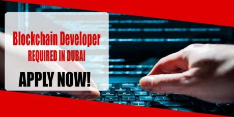 Blockchain Developer REQUIRED IN DUBAI