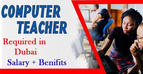 Computer Teacher Required in Dubai