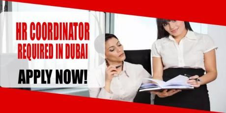 HR COORDINATOR REQUIRED IN DUBAI