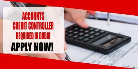 ACCOUNTS - CREDIT CONTROLLER REQUIRED IN DUBAI