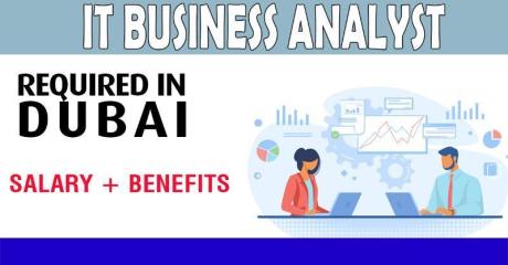 IT Business Analyst Required in Dubai