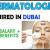 Dermatologist Required in Dubai -