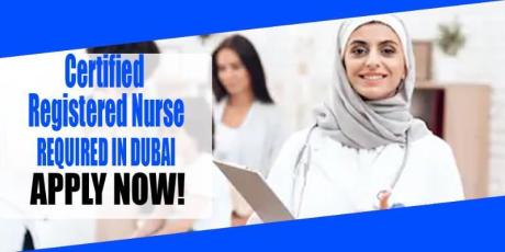 Certified Registered Nurse Required in Dubai