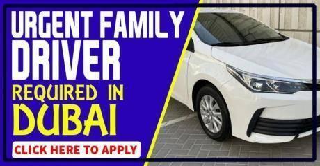 URGENT FAMILY DRIVER REQUIRED IN DUBAI