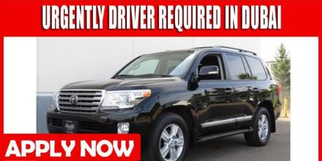 URGENTLY DRIVER REQUIRED IN DUBAI
