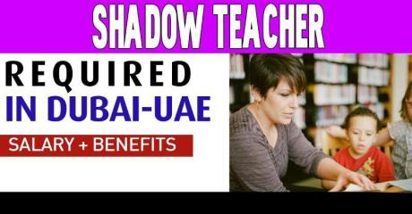 Shadow Teacher Required in Dubai
