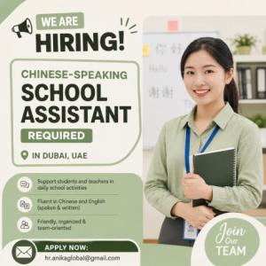 Chinese-Speaking School Assistant Required in Dubai
