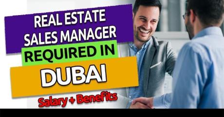 Real Estate Sales Manager Required in Dubai