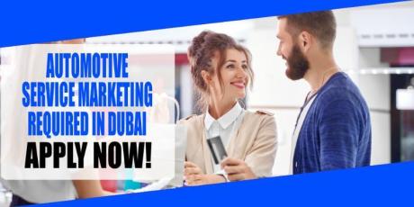 AUTOMOTIVE SERVICE MARKETING REQUIRED IN DUBAI
