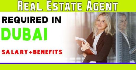 Real Estate Agent Required in Dubai