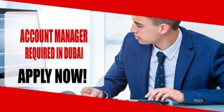 ACCOUNT MANAGER REQUIRED IN DUBAI