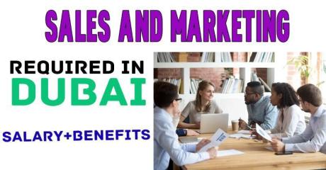 Sales and marketing Required in Dubai