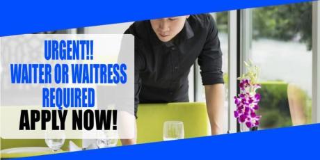 URGENT!! WAITER OR WAITRESS REQUIRED IN DUBAI