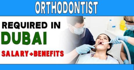 Orthodontist Required in Dubai -