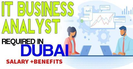 IT Business Analyst Required in Dubai