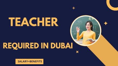 Teacher Required in Dubai