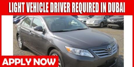 LIGHT VEHICLE DRIVER REQUIRED IN DUBAI
