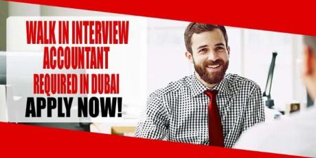 WALK IN INTERVIEW ACCOUNTANT REQUIRED IN DUBAI