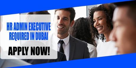 HR ADMIN EXECUTIVE REQUIRED IN DUBAI