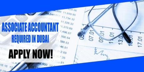 ASSOCIATE ACCOUNTANT REQUIRED IN DUBAI