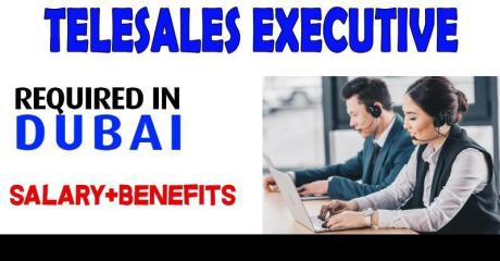 Telesales Executive Required in Dubai