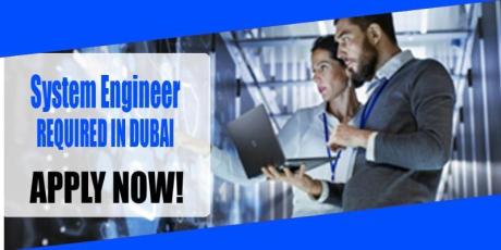System Engineer REQUIRED IN DUBAI