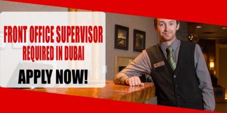 FRONT OFFICE SUPERVISOR REQUIRED IN DUBAI