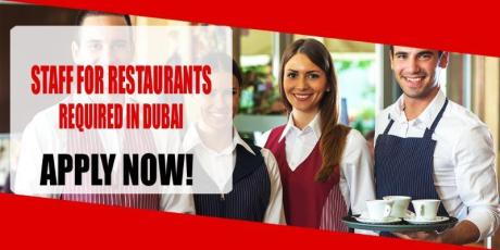 STAFF FOR RESTAURANTS REQUIRED IN DUBAI