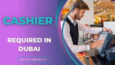 Cashier Required in Dubai