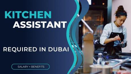 Kitchen Assistant Required in Dubai