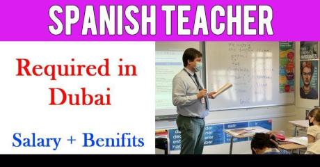 SPANISH TEACHER REQUIRED IN DUBAI