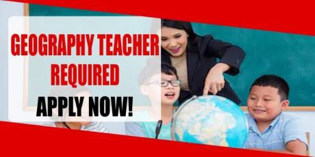 GEOGRAPHY TEACHER REQUIRED IN DUBAI