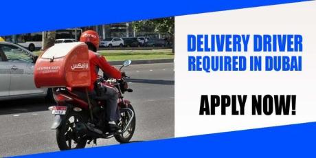 DELIVERY DRIVER REQUIRED IN DUBAI