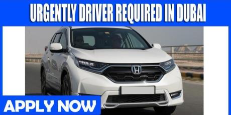 URGENTLY DRIVER REQUIRED IN DUBAI