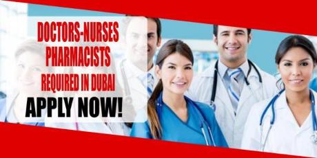 DOCTORS-NURSES-PHARMACISTS REQUIRED IN DUBAI