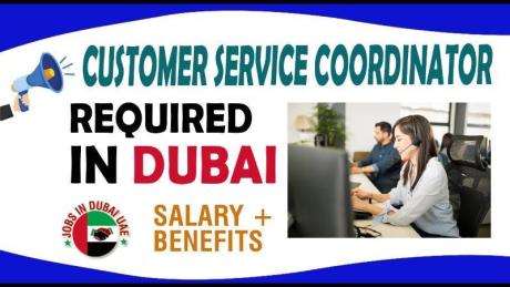 Customer Service Coordinator Required in Dubai