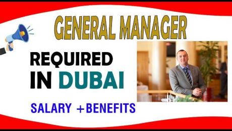 General Manager Required in Dubai