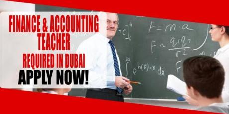 FINANCE & ACCOUNTING TEACHER REQUIRED IN DUBAI
