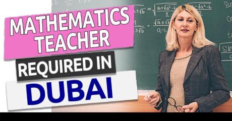 Mathematics Teacher Required in Dubai -