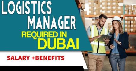 Logistics Manager Required in Dubai